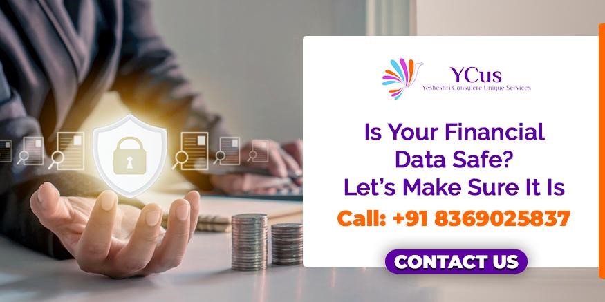 Contact us to keep your data safe with our end to end accounting services and professional cybersecurity consulting tax
									consultation services in Thane a to secure your financial future.